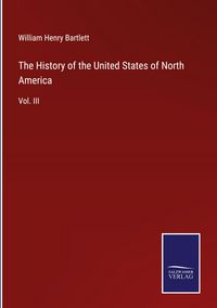 Produktbild: The History of the United States of North America