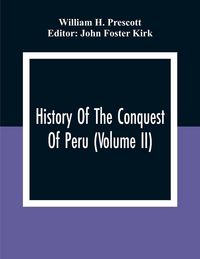 Produktbild: History Of The Conquest Of Peru (Volume Ii)