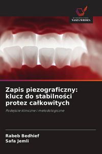 Produktbild: Zapis piezograficzny: klucz do stabilno&iquest;ci protez ca&iquest;kowitych