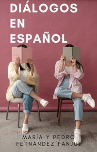 Produktbild: Di&aacute;logos en Espa&ntilde;ol (Spanish for Beginners Pedro)