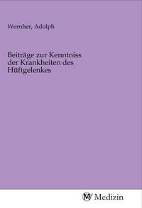 Produktbild: Beitr&auml;ge zur Kenntniss der Krankheiten des H&uuml;ftgelenkes
