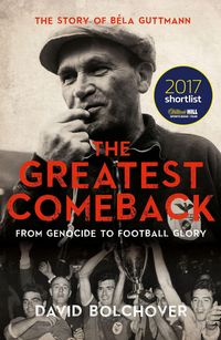 Produktbild: The Greatest Comeback: From Genocide to Football Glory