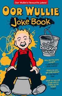 Produktbild: Oor Wullie: The Big Bucket of Laughs Joke Book