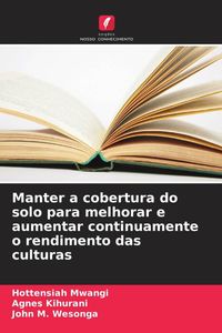 Produktbild: Manter a cobertura do solo para melhorar e aumentar continuamente o rendimento das culturas