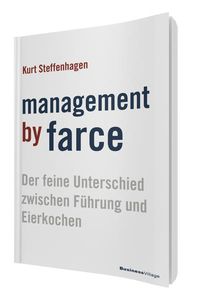 Bild vom Artikel Management by Farce vom Autor Kurt Steffenhagen