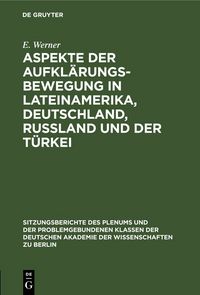 Produktbild: Aspekte der Aufkl&auml;rungsbewegung in Lateinamerika, Deutschland, Ru&szlig;land und der T&uuml;rkei