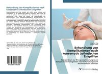 Produktbild: Behandlung von Komplikationen nach konservativ &auml;sthetischen Eingriffen