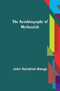 Produktbild: The Autobiography of Methuselah