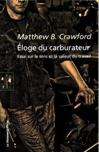 Produktbild: Eloge du carburateur : essai sur le sens et la valeur du travail