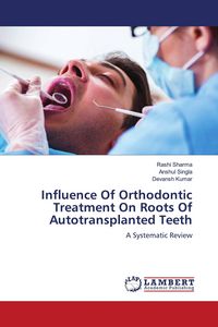 Produktbild: Influence Of Orthodontic Treatment On Roots Of Autotransplanted Teeth