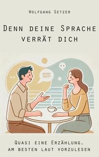 Produktbild: Denn deine Sprache verr&auml;t dich