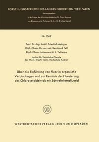 Produktbild: &Uuml;ber die Einf&uuml;hrung von Fluor in organische Verbindungen und zur Kenntnis der Fluorierung des Chloracetaldehyds mit Schwefeltetrafluorid