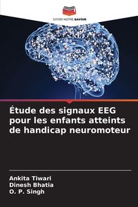 Produktbild: &Eacute;tude des signaux EEG pour les enfants atteints de handicap neuromoteur