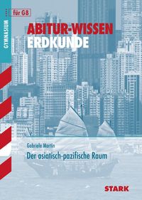 Bild vom Artikel Abitur-Wissen Erdkunde/Asiat. Raum vom Autor Gabriele Martin