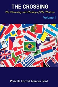 Produktbild: The Crossing, The Cleansing and Healing of The Nations Vol. 1