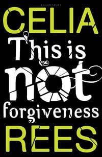 Bild vom Artikel This is Not Forgiveness vom Autor Celia Rees