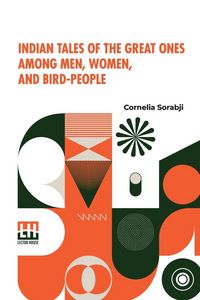 Produktbild: Indian Tales Of The Great Ones Among Men, Women, And Bird-People