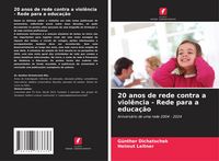 Produktbild: 20 anos de rede contra a viol&ecirc;ncia - Rede para a educa&ccedil;&atilde;o