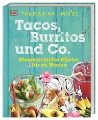 Bild vom Artikel Tacos, Burritos und Co. vom Autor Thomasina Miers