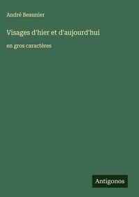 Produktbild: Visages d'hier et d'aujourd'hui