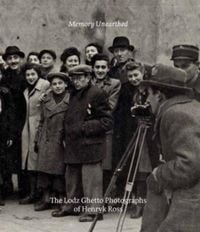 Produktbild: Memory Unearthed - The Lodz Ghetto Photographs of Henryk Ross
