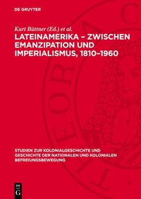 Produktbild: Lateinamerika - Zwischen Emanzipation und Imperialismus, 1810-1960