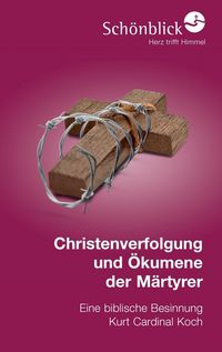 Produktbild: Christenverfolgung und &Ouml;kumene der M&auml;rtyrer