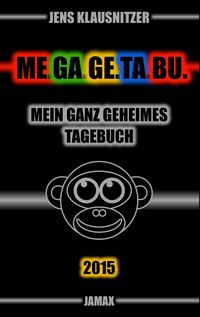 Produktbild: ME.GA.GE.TA.BU. 2015 - Mein ganz geheimes Tagebuch