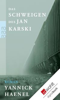 Bild vom Artikel Das Schweigen des Jan Karski vom Autor Yannick Haenel