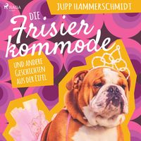 Produktbild: Die Frisierkommode und andere Geschichten aus der Eifel (Ungek&uuml;rzt)
