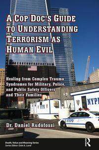 Produktbild: A Cop Doc's Guide to Understanding Terrorism as Human Evil