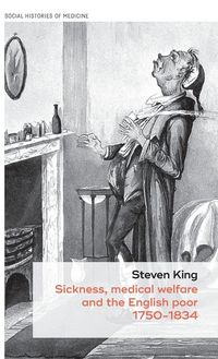 Produktbild: Sickness, medical welfare and the English poor, 1750-1834