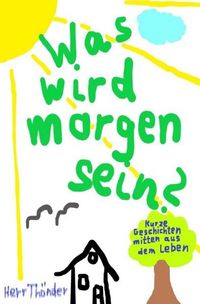 Produktbild: Was wird morgen sein?