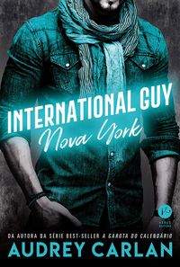 Bild vom Artikel International Guy: Nova York - vol. 2 vom Autor Audrey Carlan