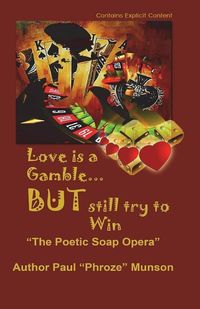 Produktbild: Love Is A Gamble But Still Try To win: The Poetic Soap Opera