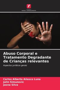 Produktbild: Abuso Corporal e Tratamento Degradante de Crian&ccedil;as relevantes