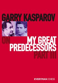Produktbild: Garry Kasparov on My Great Predecessors, Part Three