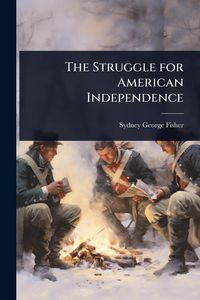 Produktbild: The Struggle for American Independence