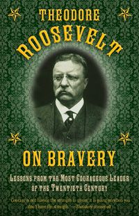 Produktbild: Theodore Roosevelt on Bravery