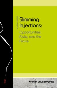 Produktbild: Slimming Injections: Opportunities, Risks, and the Future