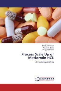 Produktbild: Tiwari, S: Process Scale Up of Metformin HCL