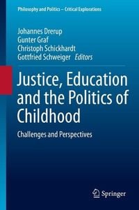 Produktbild: Justice, Education and the Politics of Childhood