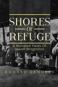 Produktbild: Shores of Refuge: a Hundred Years of Jewish Emigration