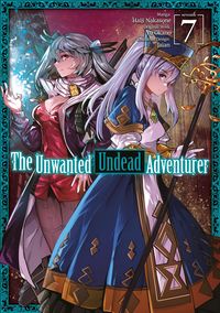 Produktbild: The Unwanted Undead Adventurer (Manga) Volume 7