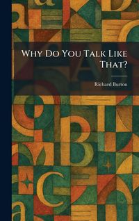 Produktbild: Why Do You Talk Like That?