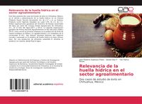 Produktbild: Relevancia de la huella h&iacute;drica en el sector agroalimentario