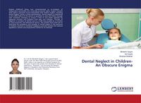 Produktbild: Dental Neglect in Children-An Obscure Enigma