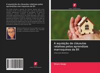 Produktbild: A aquisi&ccedil;&atilde;o de cl&aacute;usulas relativas pelos aprendizes marroquinos da Efl