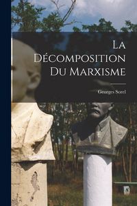 Produktbild: La d&eacute;composition du marxisme