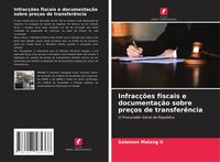 Produktbild: Infrac&ccedil;&otilde;es fiscais e documenta&ccedil;&atilde;o sobre pre&ccedil;os de transfer&ecirc;ncia